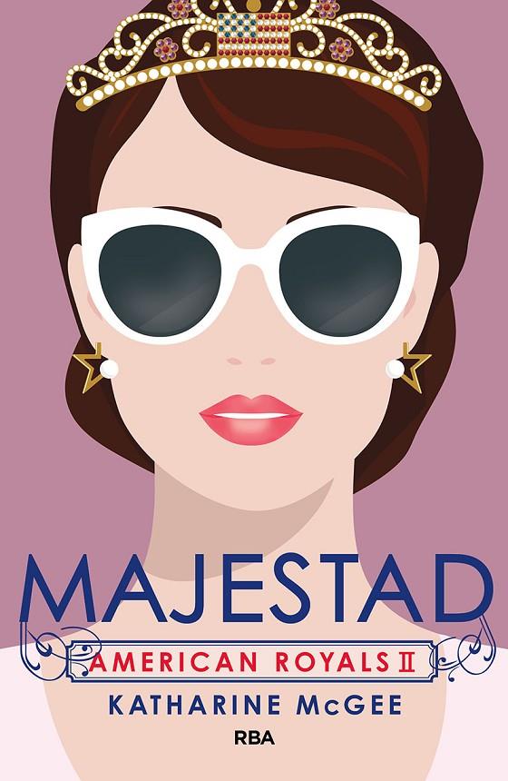 AMERICAN ROYALS 2. MAJESTAD | 9788427220874 | MCGEE, KATHARINE | Galatea Llibres | Llibreria online de Reus, Tarragona | Comprar llibres en català i castellà online