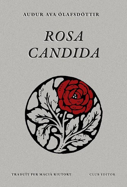 ROSA CANDIDA | 9788473295079 | ÓLAFSDÓTTIR, AUÐUR AVA | Galatea Llibres | Llibreria online de Reus, Tarragona | Comprar llibres en català i castellà online