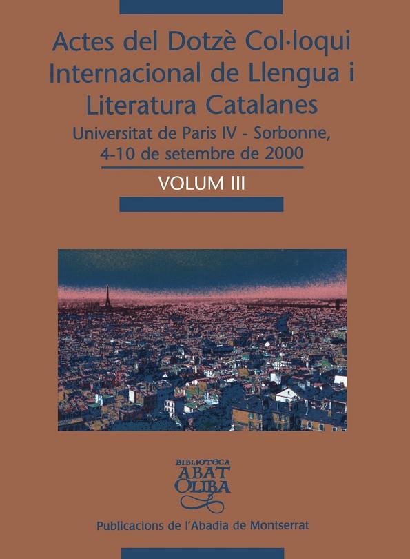 ACTES DEL DOTZE COL.LOQUI INT.LLENG.I LIT.CAT. VOLUM III | 9788484155348 | AAVV | Galatea Llibres | Llibreria online de Reus, Tarragona | Comprar llibres en català i castellà online