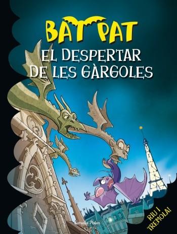 EL DESPERTAR DE LES GÀRGOLES (BAT PAT, 23) | 9788499329222 | PAVANELLO, ROBERTO | Galatea Llibres | Librería online de Reus, Tarragona | Comprar libros en catalán y castellano online