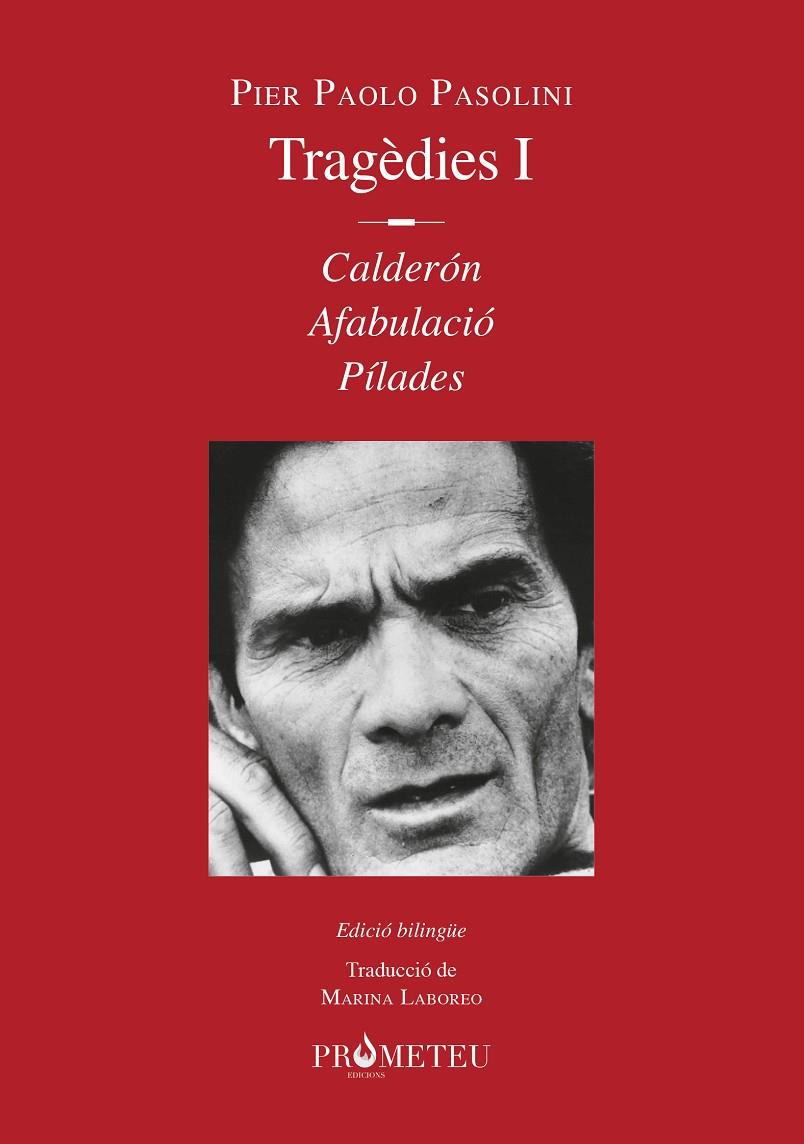 TRAGÈDIES I | 9788412215632 | PASOLINI, PIER PAOLO | Galatea Llibres | Llibreria online de Reus, Tarragona | Comprar llibres en català i castellà online