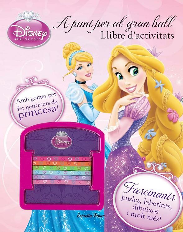 PRINCESES. A PUNT PER AL GRAN BALL | 9788490572719 | Galatea Llibres | Llibreria online de Reus, Tarragona | Comprar llibres en català i castellà online