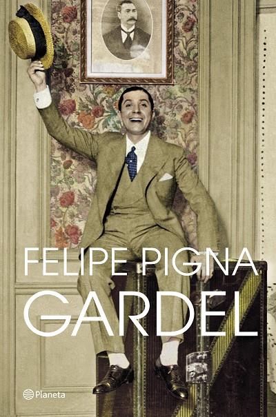 GARDEL | 9788408257356 | PIGNA, FELIPE | Galatea Llibres | Librería online de Reus, Tarragona | Comprar libros en catalán y castellano online