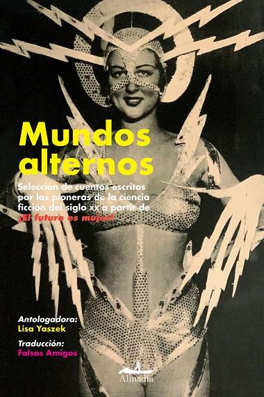 MUNDOS ALTERNOS | 9788412520545 | MERRIL, JUDITH/HENDERSON, ZENNA/RUSS, JOANNA/PITKIN BUCK, DORIS/MOORE, CATHERINE LUCILLE/SHIRAS, WIL | Galatea Llibres | Librería online de Reus, Tarragona | Comprar libros en catalán y castellano online