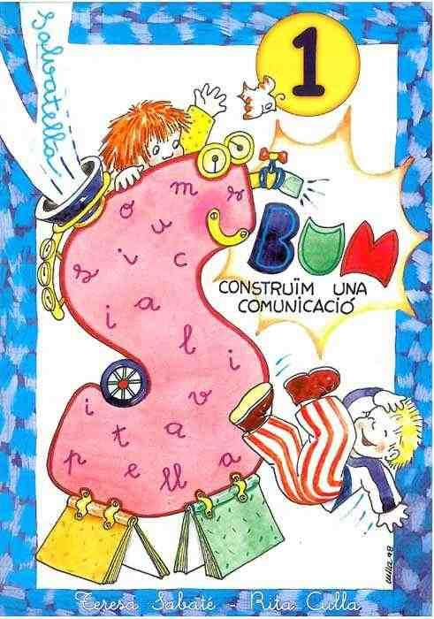 BUM.CONSTRUÏM UA COMUNICACIO VOL.1 | 9788472109803 | SABATÉ RODIÉ, TERESA | Galatea Llibres | Librería online de Reus, Tarragona | Comprar libros en catalán y castellano online