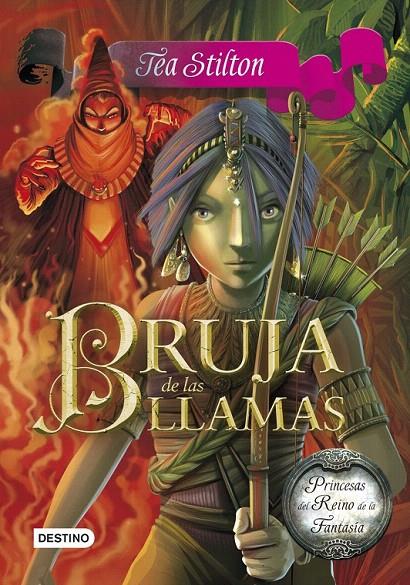 BRUJA DE LAS LLAMAS (PRINCESAS DEL REINO DE LA FANTASÍA, 8) | 9788408125440 | Galatea Llibres | Llibreria online de Reus, Tarragona | Comprar llibres en català i castellà online
