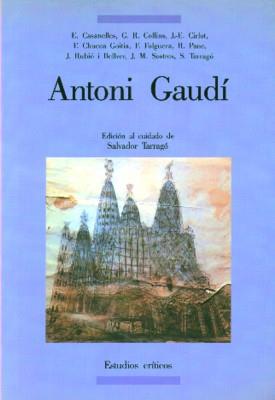 ANTONI GAUDÍ | 9788476280874 | TARRAGÓ, SALVADOR/Y OTROS | Galatea Llibres | Llibreria online de Reus, Tarragona | Comprar llibres en català i castellà online