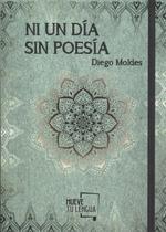 NI UN DÍA SIN POESÍA | 9788417284220 | MOLDES GONZÁLEZ, DIEGO | Galatea Llibres | Llibreria online de Reus, Tarragona | Comprar llibres en català i castellà online