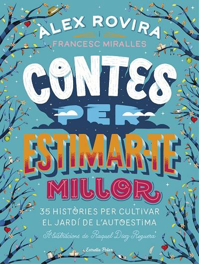 CONTES PER ESTIMAR-TE MILLOR | 9788491376385 | ROVIRA CELMA, ÁLEX/MIRALLES CONTIJOCH, FRANCESC | Galatea Llibres | Librería online de Reus, Tarragona | Comprar libros en catalán y castellano online
