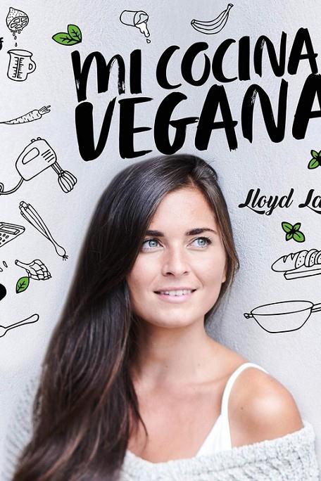 MI COCINA VEGANA | 9788416407675 | LANG, LLOYD | Galatea Llibres | Llibreria online de Reus, Tarragona | Comprar llibres en català i castellà online