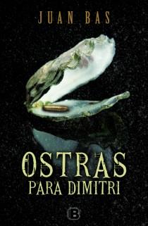 OSTRAS PARA DIMITRI | 9788466649988 | BAS, JUAN | Galatea Llibres | Librería online de Reus, Tarragona | Comprar libros en catalán y castellano online
