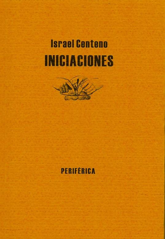 INICIACIONES | 9788493474676 | CENTENO, ISRAEL | Galatea Llibres | Llibreria online de Reus, Tarragona | Comprar llibres en català i castellà online
