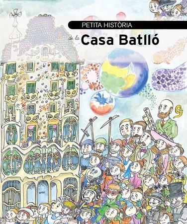 PETITA HISTÒRIA DE LA CASA BATLLÓ | 9788499791364 | OLID, BEL | Galatea Llibres | Llibreria online de Reus, Tarragona | Comprar llibres en català i castellà online