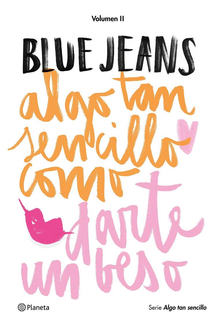 ALGO TAN SENCILLO COMO DARTE UN BESO (ALGO TAN SENCILLO, 2) | 9788408154907 | BLUE JEANS | Galatea Llibres | Llibreria online de Reus, Tarragona | Comprar llibres en català i castellà online