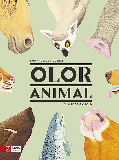 OLOR ANIMAL | 9788417374273 | FIGUERAS, EMMANUELLE/DE GASTOLD, CLAIRE | Galatea Llibres | Llibreria online de Reus, Tarragona | Comprar llibres en català i castellà online
