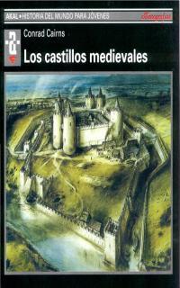 CASTILLOS MEDIEVALES, LOS | 9788446008880 | CAIRNS, CONRAD | Galatea Llibres | Llibreria online de Reus, Tarragona | Comprar llibres en català i castellà online