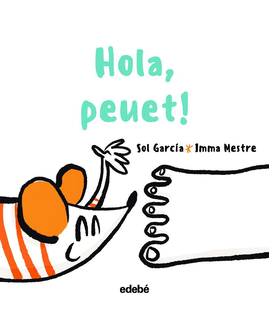 HOLA PEUET! | 9788468363400 | GARCÍA PRATS, SOLEDAD | Galatea Llibres | Librería online de Reus, Tarragona | Comprar libros en catalán y castellano online