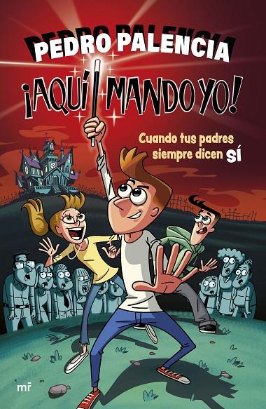 AQUÍ MANDO YO! | 9788427052109 | PALENCIA, PEDRO | Galatea Llibres | Llibreria online de Reus, Tarragona | Comprar llibres en català i castellà online