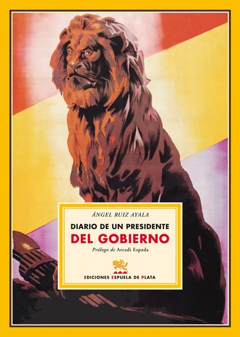 DIARIO DE UN PRESIDENTE DEL GOBIERNO | 9788496133655 | RUIZ AYALA, ANGEL | Galatea Llibres | Librería online de Reus, Tarragona | Comprar libros en catalán y castellano online