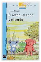 RATON, EL SAPO Y EL CERDO, EL | 9788434887916 | MOSER, ERWIN | Galatea Llibres | Llibreria online de Reus, Tarragona | Comprar llibres en català i castellà online