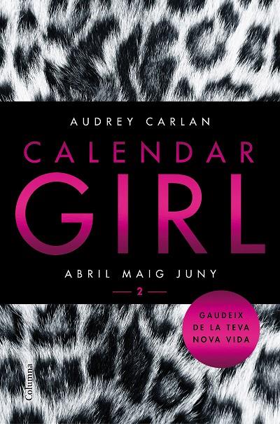 CALENDAR GIRL 2. ABRIL, MAIG, JUNY | 9788466421089 | CARLAN, AUDREY | Galatea Llibres | Librería online de Reus, Tarragona | Comprar libros en catalán y castellano online