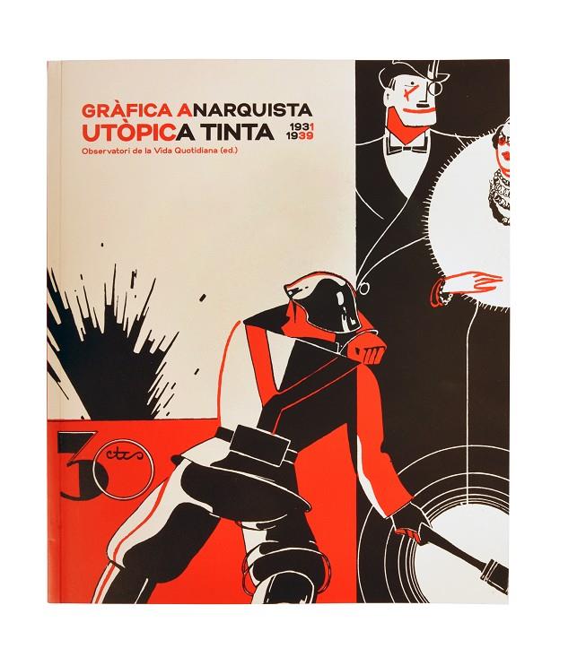GRÀFICA ANARQUISTA. UTÒPICA TINTA. (1931-1939) -CAT- | 9788491563327 | ANTEBI ARNÓ, ANDRÉS | Galatea Llibres | Librería online de Reus, Tarragona | Comprar libros en catalán y castellano online
