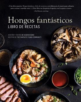 HONGOS FANTÁSTICOS. LIBRO DE RECETAS | 9788410048393 | BONE, EUGENIA | Galatea Llibres | Librería online de Reus, Tarragona | Comprar libros en catalán y castellano online