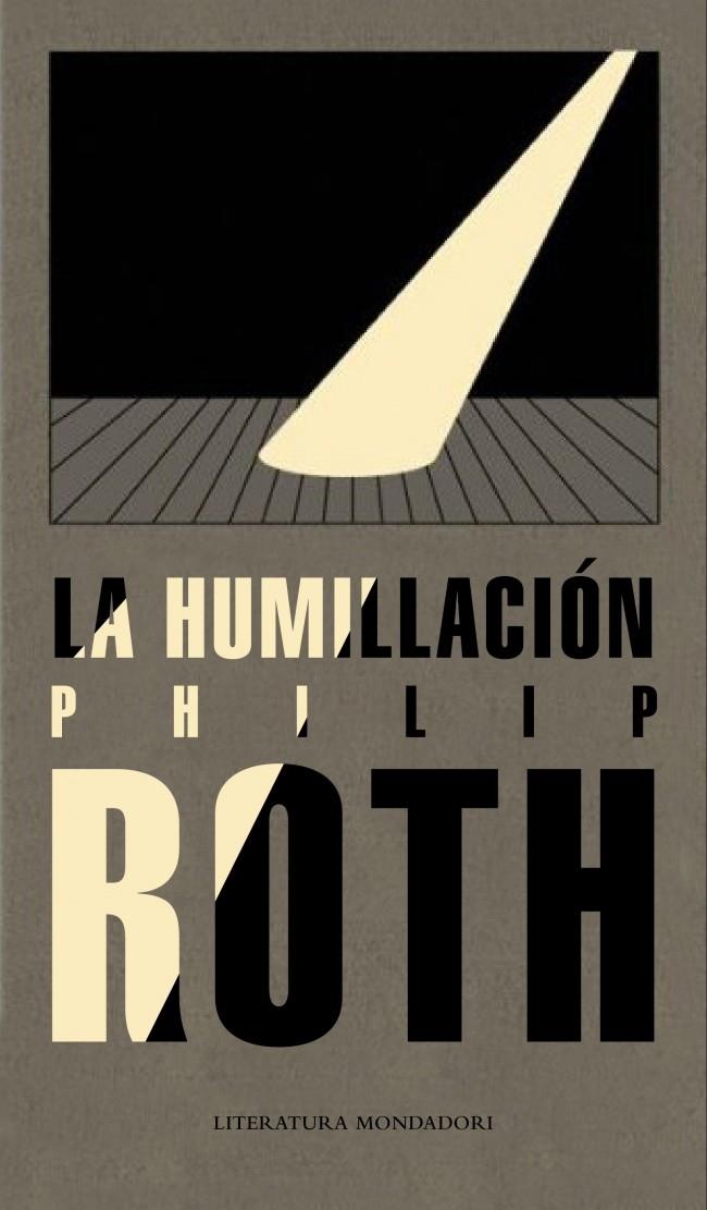 HUMILLACIÓN, LA | 9788439722274 | ROTH, PHILIP | Galatea Llibres | Llibreria online de Reus, Tarragona | Comprar llibres en català i castellà online