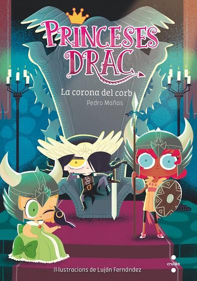 PRINCESES DRAC 12. LA CORONA DEL CORB | 9788466149655 | MAÑAS, PEDRO | Galatea Llibres | Librería online de Reus, Tarragona | Comprar libros en catalán y castellano online