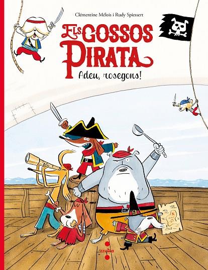 ELS GOSSOS PIRATA | 9788466147637 | MÉLOIS, CLÉMENTINE | Galatea Llibres | Llibreria online de Reus, Tarragona | Comprar llibres en català i castellà online