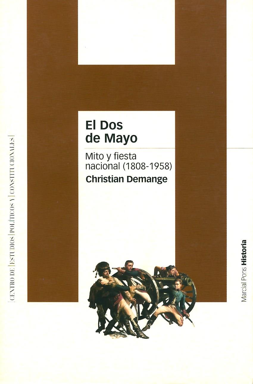 DOS DE MAYO : MITO Y FIESTA NACIONAL (1808-1958) | 9788495379733 | DEMANGE, CHRISTIAN | Galatea Llibres | Llibreria online de Reus, Tarragona | Comprar llibres en català i castellà online