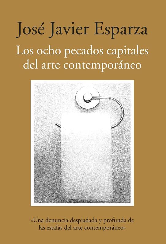 OCHO PECADOS CAPITALES DEL ARTE CONTEMPORANEO, LOS | 9788488586742 | ESPARZA, JOSE JAVIER | Galatea Llibres | Llibreria online de Reus, Tarragona | Comprar llibres en català i castellà online