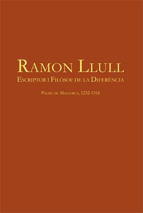 RAMON LLULL. ESCRIPTOR I FILOSOF DE LA DIFERÈNCIA | 9788449051647 | VILLALBA I VARNEDA, PERE | Galatea Llibres | Llibreria online de Reus, Tarragona | Comprar llibres en català i castellà online