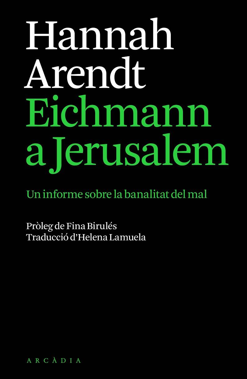 EICHMANN A JERUSALEM | 9791399136944 | ARENDT, HANNAH | Galatea Llibres | Llibreria online de Reus, Tarragona | Comprar llibres en català i castellà online