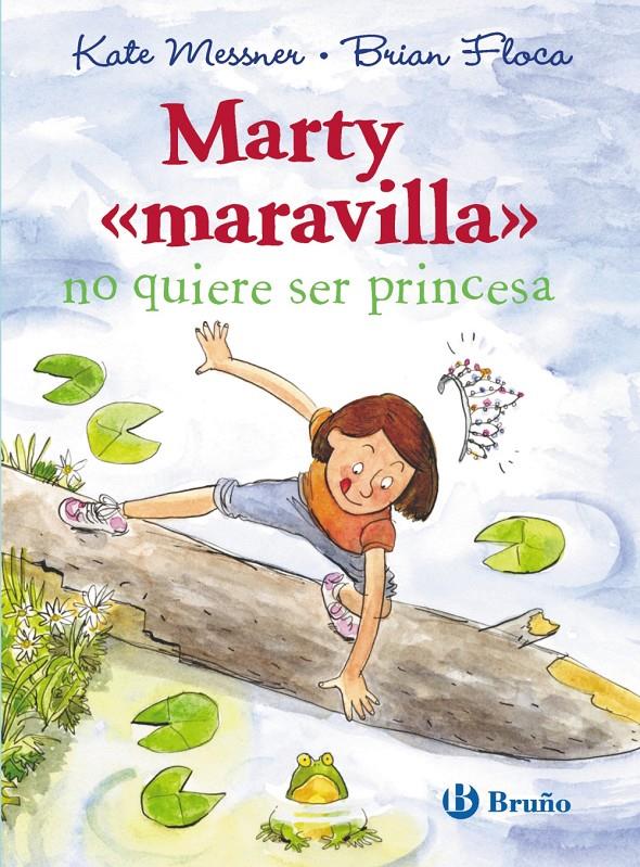 MARTY "MARAVILLA" NO QUIERE SER PRINCESA | 9788469601082 | MESSNER, KATE | Galatea Llibres | Llibreria online de Reus, Tarragona | Comprar llibres en català i castellà online