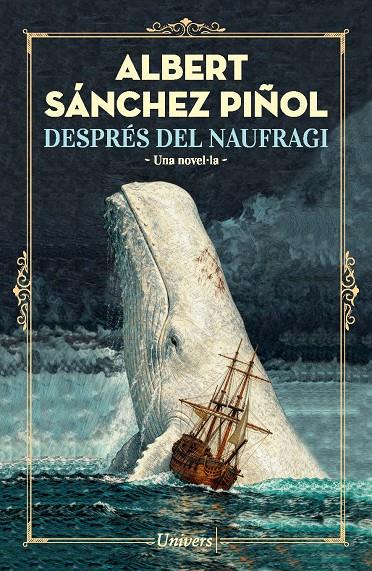 DESPRES DEL NAUFRAGI | 9788419721754 | SÁNCHEZ PIÑOL, ALBERT | Galatea Llibres | Llibreria online de Reus, Tarragona | Comprar llibres en català i castellà online