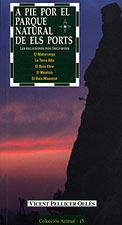 A PIE POR EL PARQUE NATURAL DE ELS PORTS | 9788495684424 | VICENT PELLICER OLLÉS | Galatea Llibres | Librería online de Reus, Tarragona | Comprar libros en catalán y castellano online