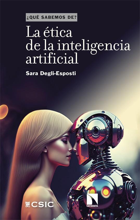 LA ÉTICA DE LA INTELIGENCIA ARTIFICIAL | 9788413528410 | DEGLI-ESPOSTI, SARA | Galatea Llibres | Librería online de Reus, Tarragona | Comprar libros en catalán y castellano online