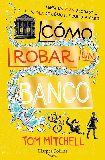 CÓMO ROBAR UN BANCO | 9788417222482 | MITCHELL, TOM | Galatea Llibres | Llibreria online de Reus, Tarragona | Comprar llibres en català i castellà online