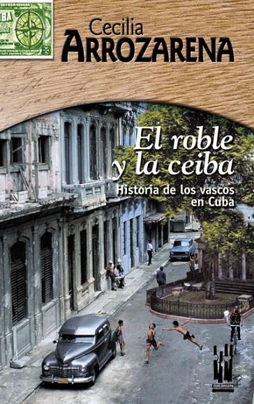 EL ROBLE Y LA CEIBA | 9788481363579 | ARROZARENA, CECILIA | Galatea Llibres | Llibreria online de Reus, Tarragona | Comprar llibres en català i castellà online