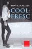 COOL FRESC -CLASSICA | 9788466404754 | CUCARELLA, TONI | Galatea Llibres | Librería online de Reus, Tarragona | Comprar libros en catalán y castellano online