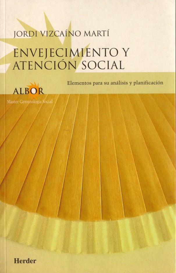 ENVEJECIMIENTO Y ATENCION SOCIAL | 9788425421556 | VIZCAINO MARTI, JORDI | Galatea Llibres | Librería online de Reus, Tarragona | Comprar libros en catalán y castellano online