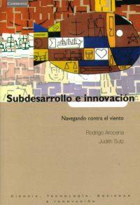 SUBDESARROLLO E INNOVACION NAVEGANDO CONTRA EL VIENTO | 9788483233580 | AROCENA, RODRIGO | Galatea Llibres | Librería online de Reus, Tarragona | Comprar libros en catalán y castellano online