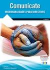 COMUNÍCATE. MICROHABILIDADES PARA DIRECTIVOS | 9788415457756 | CASTELLÓN MASALLES, FERNANDO | Galatea Llibres | Librería online de Reus, Tarragona | Comprar libros en catalán y castellano online
