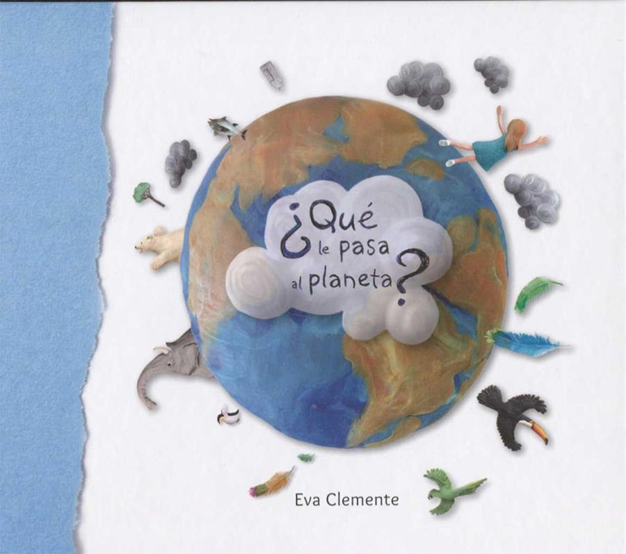 ¿QUE LE PASA AL PLANETA? | 9788494771408 | CLEMENTE, EVA | Galatea Llibres | Librería online de Reus, Tarragona | Comprar libros en catalán y castellano online