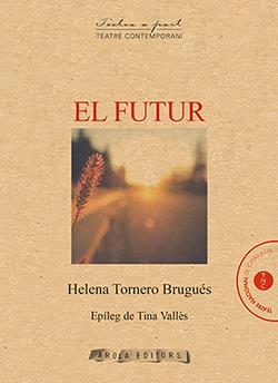 EL FUTUR | 9788494954450 | TORNERO BRUGUES, HELENA | Galatea Llibres | Librería online de Reus, Tarragona | Comprar libros en catalán y castellano online