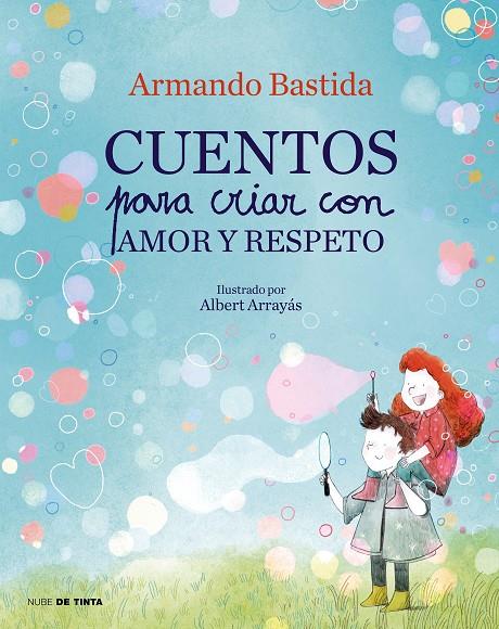CUENTOS PARA CRIAR CON AMOR Y RESPETO | 9788417605865 | BASTIDA, ARMANDO | Galatea Llibres | Llibreria online de Reus, Tarragona | Comprar llibres en català i castellà online