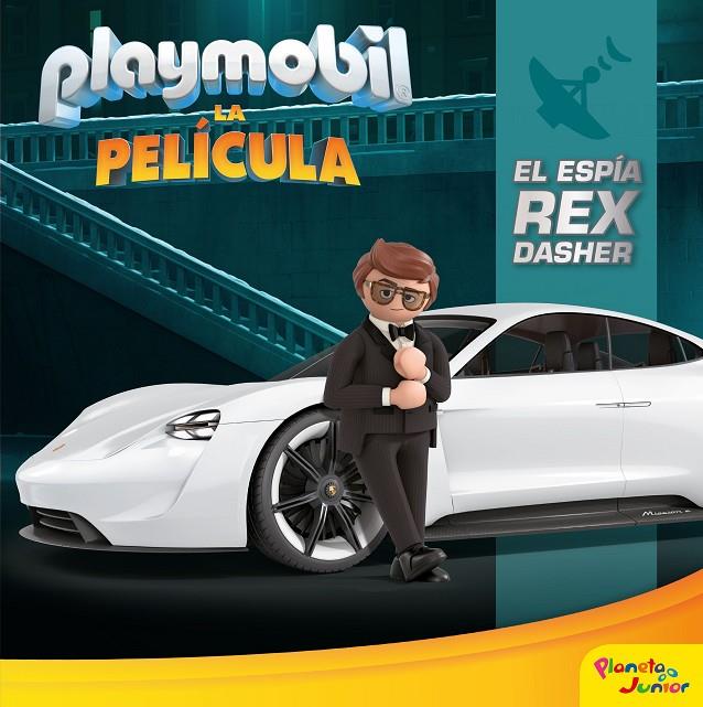 PLAYMOBIL LA PELÍCULA. EL ESPÍA REX DASHER | 9788408213901 | Galatea Llibres | Librería online de Reus, Tarragona | Comprar libros en catalán y castellano online