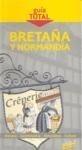 BRETAÑA Y NORMANDÍA GUIA TOTAL | 9788497767767 | TCI / GRUPO ANAYA | Galatea Llibres | Librería online de Reus, Tarragona | Comprar libros en catalán y castellano online
