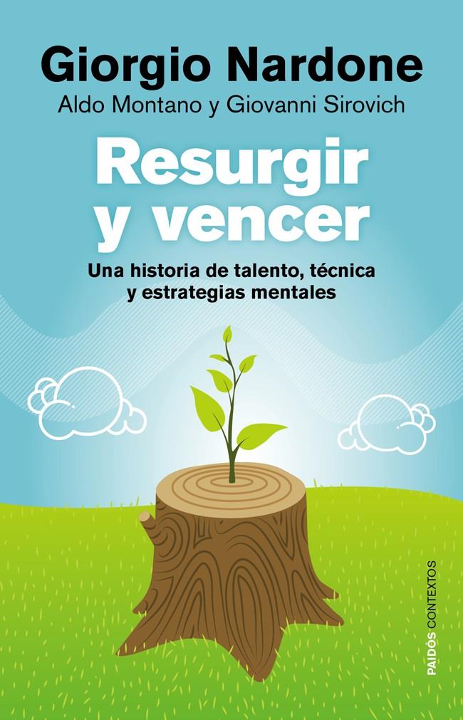 RESURGIR Y VENCER | 9788449328299 | NARDONE, GIORGIO/ALDO MONTANO/GIOVANNI SIROVICH | Galatea Llibres | Llibreria online de Reus, Tarragona | Comprar llibres en català i castellà online